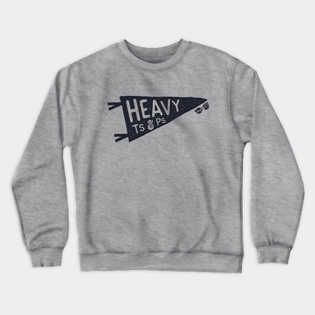 Heavy Ts and Ps Crewneck Sweatshirt by The Popcast Shop